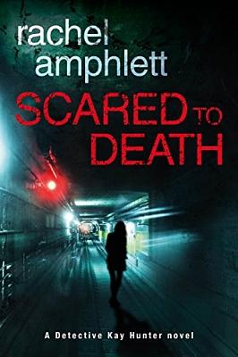 Scared to Death by Rachel Amphlett