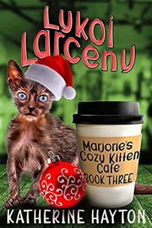 Lykoi Larceny by Katherine Hayton