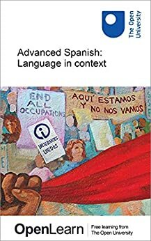 Advanced Spanish: Language in context by The Open University