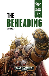 The Beheading by Guy Haley