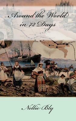 Around the World in 72 Days by Nellie Bly