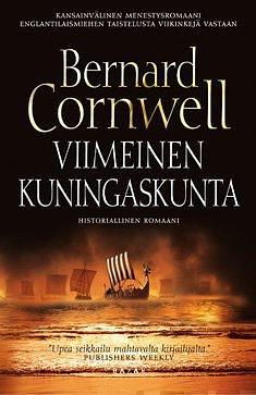 Viimeinen kuningaskunta by Bernard Cornwell