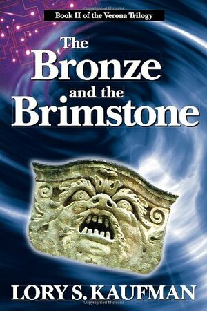 The Bronze and the Brimstone by Lory S. Kaufman