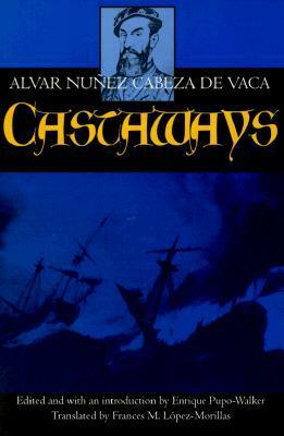 Castaways by Álvar Núñez Cabeza de Vaca