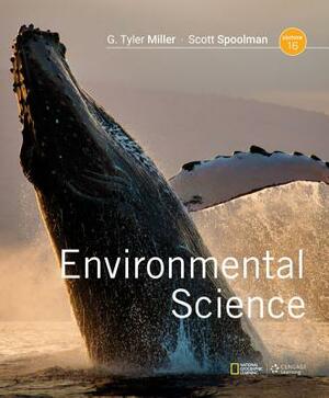 Environmental Science by Scott Spoolman, G. Tyler Miller