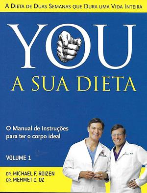 You: A Sua Dieta by Maria do Rosário Nunes, Michael F. Roizen, Michael F. Roizen