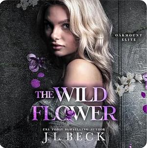 The Wildflower by J.L. Beck