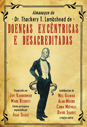 Almanaque do Dr. Thackery T. Lambshead de Doenças Excêntricas e Desacreditadas by Alan M. Clark, Jeff VanderMeer, Jorge Palinhos