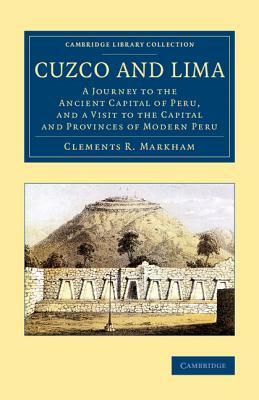 Cuzco and Lima by Clements R. Markham