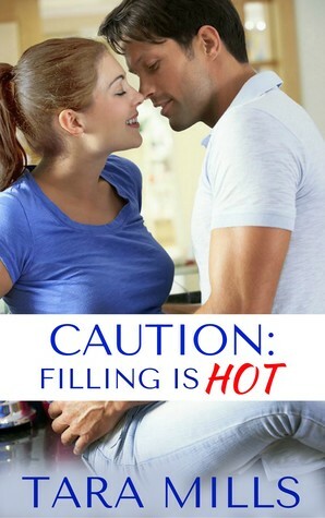 Caution: Filling Is Hot by Tara Mills