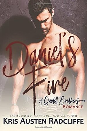 Daniel's Fire (Quidell Brothers) by Kris Austen Radcliffe