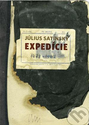 Expedície 1973-1982 by Tomáš Janovic, Lucia Satinská, Július Satinský