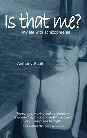 Is that Me?: My Life with Schizophrenia by Susan M. Dolamore