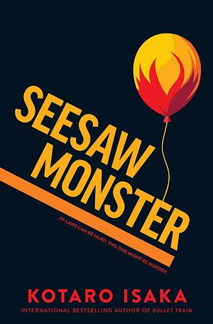 Seesaw Monster by Kōtarō Isaka