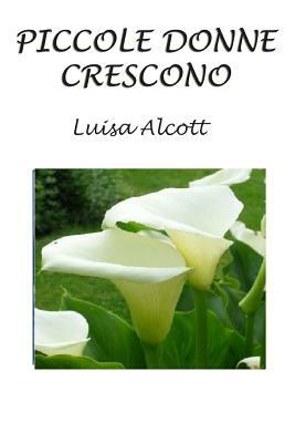 Piccole Donne Crescono by Louisa May Alcott