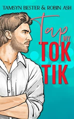 Tap My TokTik by Robin Ash, Tamsyn Bester