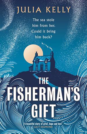 The Fisherman's Gift by Julia Kelly