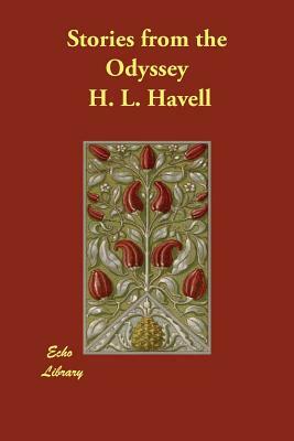 Stories from the Odyssey by H. L. Havell