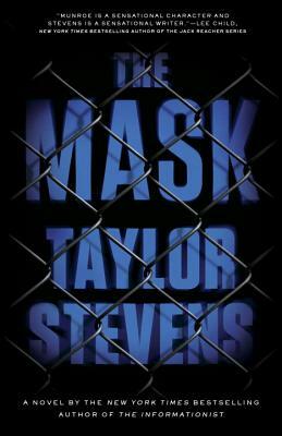 The Mask: A Vanessa Michael Munroe Novel by Taylor Stevens