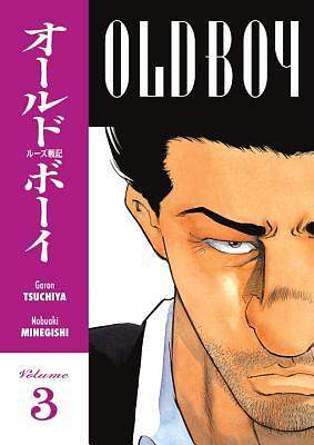 Old Boy, Vol. 3 by Nobuaki Minegishi, Garon Tsuchiya