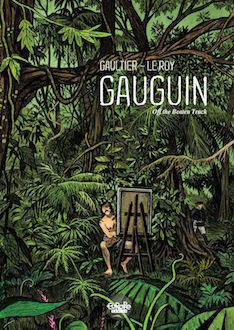 Gauguin: Off the Beaten Track by Christophe Gaultier, Maximilien Le Roy