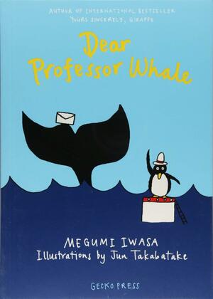 Dear Professor Whale by Jun Takabatake, Megumi Iwasa