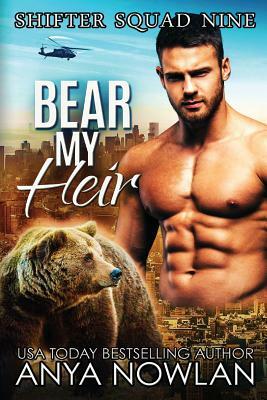 Bear My Heir by Anya Nowlan