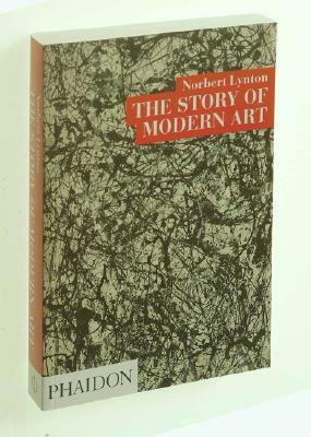 The Story of Modern Art by Norbert Lynton