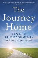 The Journey Home: Ten New Commandments for Discovering Your True Self by Simon Parke