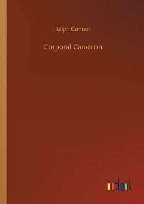 Corporal Cameron by Ralph Connor