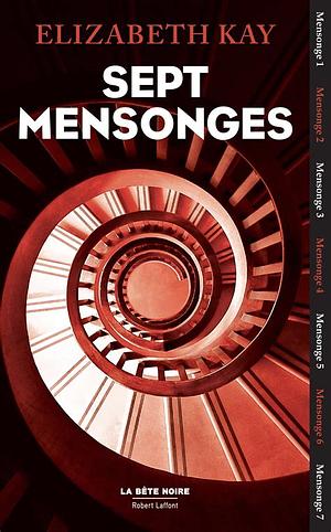 Sept mensonges by Elizabeth Kay