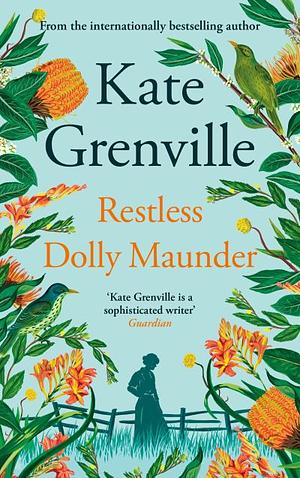 Restless Dolly Maunder by Kate Grenville