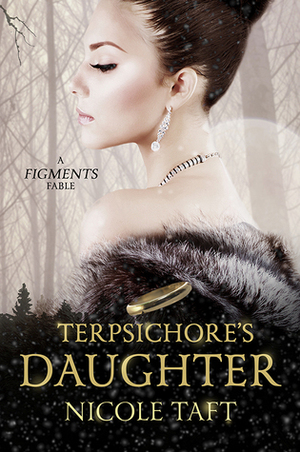 Terpsichore's Daughter by Nicole Taft