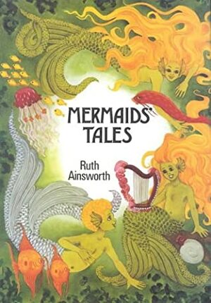 Mermaids' Tales by Ruth Ainsworth