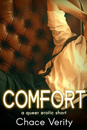 Comfort by Chace Verity