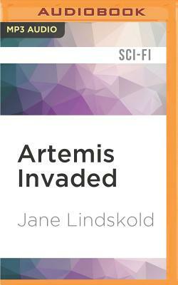 Artemis Invaded by Jane Lindskold