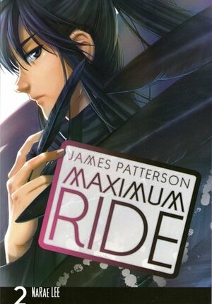 Maximum Ride: The Manga, Vol. 2 by NaRae Lee, James Patterson, Abigail Blackman