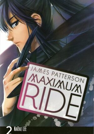 Maximum Ride: The Manga, Vol. 2 by James Patterson, NaRae Lee, Abigail Blackman