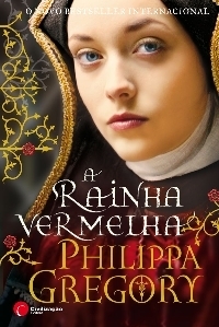 A Rainha Vermelha by Philippa Gregory
