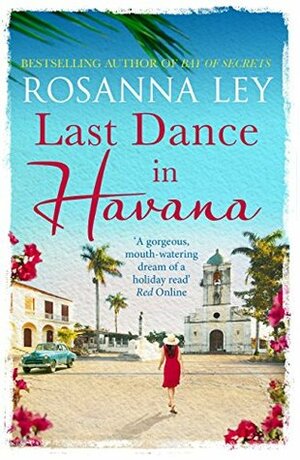 Last Dance in Havana by Rosanna Ley