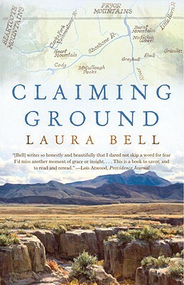 Claiming Ground by Laura Bell