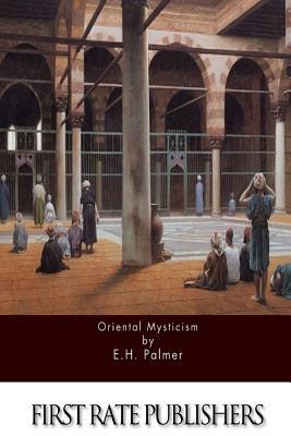 Oriental Mysticism by E. H. Palmer