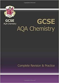 Chemistry: GCSE AQA: Complete Revision & Practice by Richard Parsons