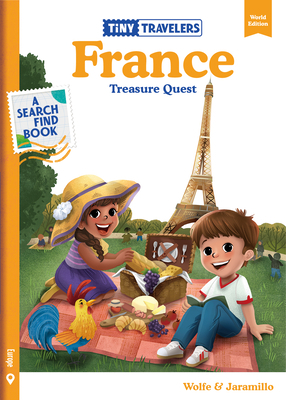 Tiny Travelers France Treasure Quest by Steven Wolfe Pereira, Susie Jaramillo