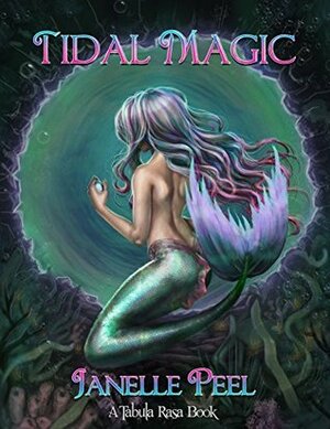 Tidal Magic by Janelle Peel