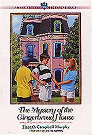 The Mystery Of The Gingerbread House by Elspeth Campbell Murphy