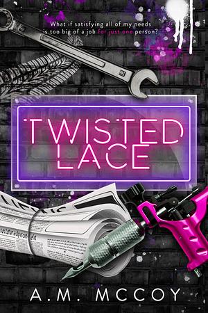 Twisted Lace by A.M. McCoy