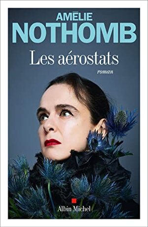 Les Aérostats by Amélie Nothomb