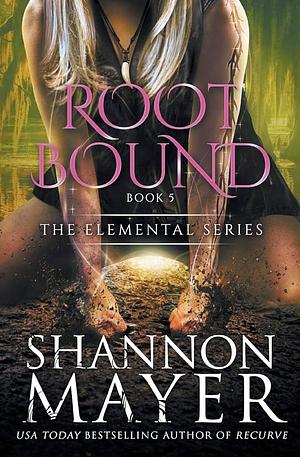 Rootbound by Shannon Mayer