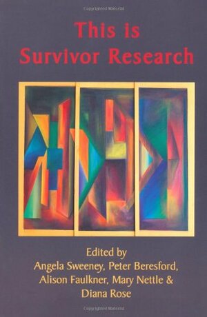 This Is Survivor Research. Edited by Angela Sweeney ... Et Al. by Angela Sweeney